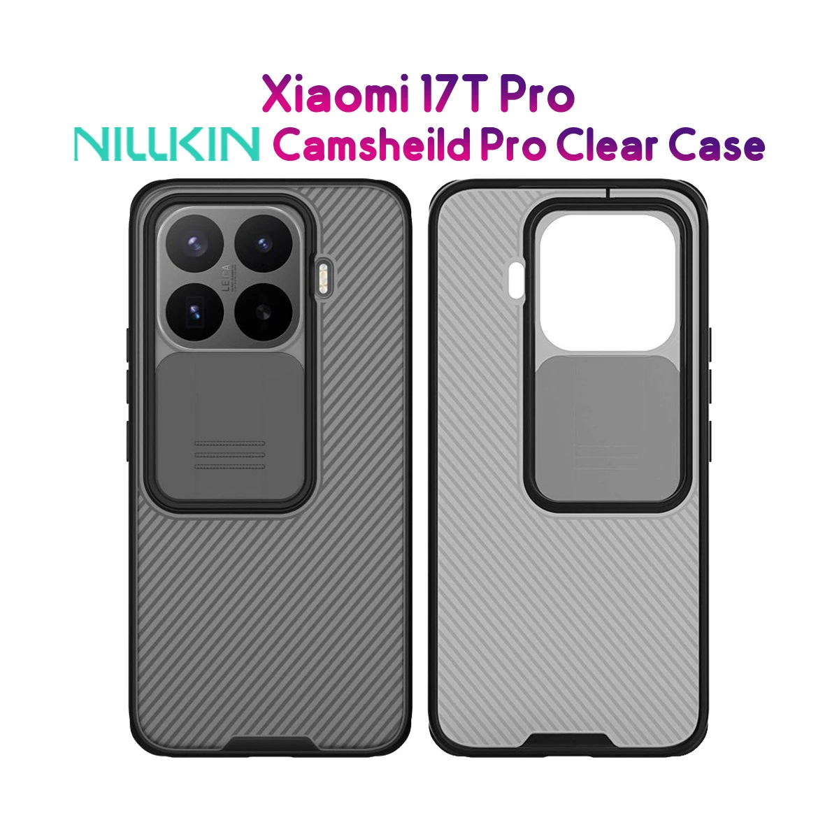 گارد ضد ضربه دودی Xiaomi 17T Pro مارک نیلکین مدل Camshield Pro Clear