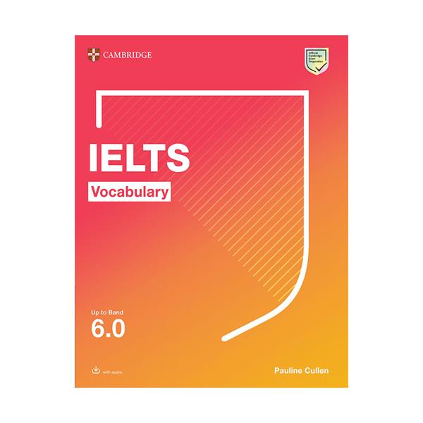 کتاب Cambridge IELTS Vocabulary Up To Band 6.0 کمبریج آیلتس وکبیولری فور بندز