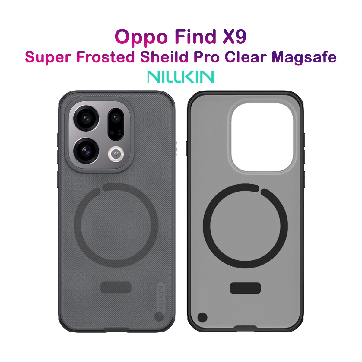 قاب ضدضربه دودی مگنتی Oppo Find X9 مارک نیلکین مدل Super Frosted Shield Pro Clear Magnetic